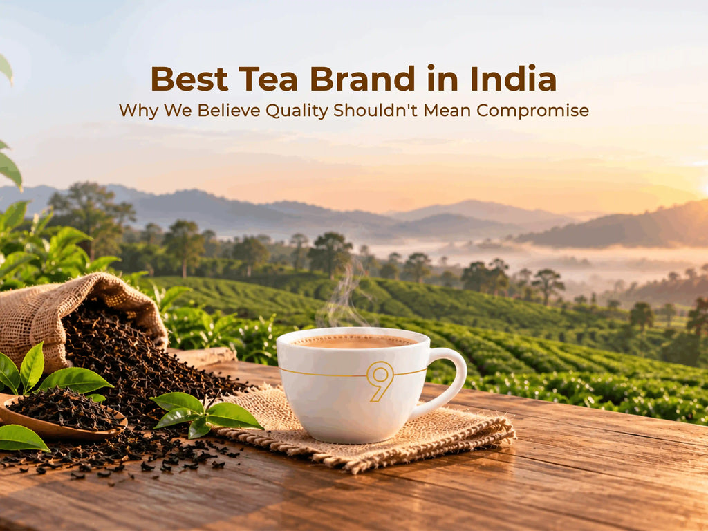Best Tea Brand in India | Quality Without Compromise