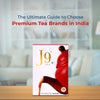 The Ultimate Guide to Choose Premium Tea Brands in India